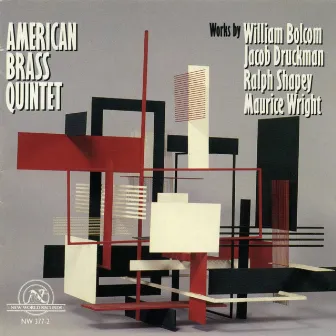 American Brass Quintet: Works by Bolcom, Druckman, Shapey, Wright by David Wakefield