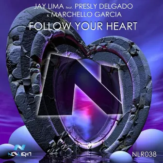 Follow Your Heart by Presly Delgado