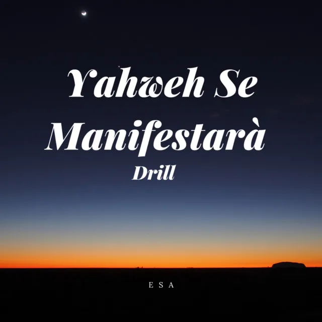 Yahweh Se Manifestará Drill