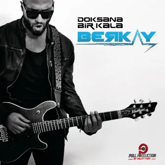 Doksana Bir Kala by Berkay