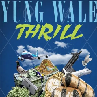 Thrill by Yung Wale