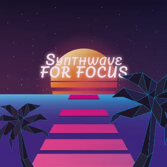 Synthwave Vibes for Focus by Study Time Collection