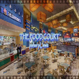 The Food Court by Parker PL Lewiz