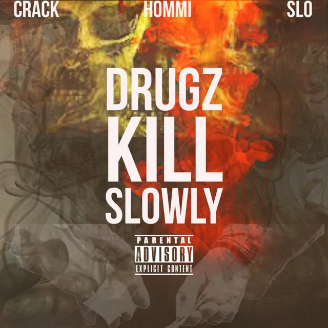 Drugz Kill Slowly