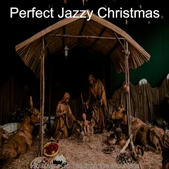 Holidays: Go Tell it on the Mountain by Perfect Jazzy Christmas