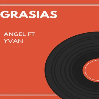 Grasias by Angel