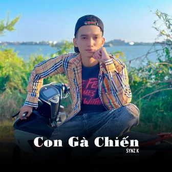 Con Gà Chiến by Synz K