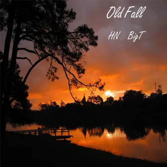 Old Fall by Big T