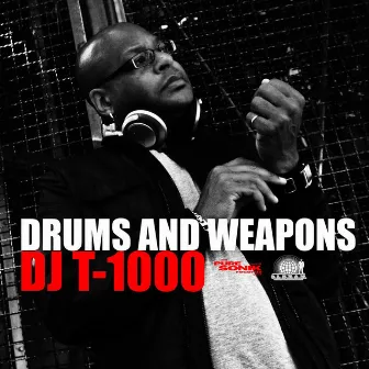 Drums and Weapons by DJ T-1000