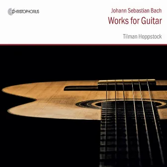 J.S. Bach: Works for Guitar by Tilman Hoppstock