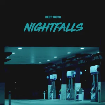 Nightfalls by Best Youth