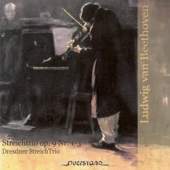 Streichtrio Op. 9 Nr. 1-3 by Dresdner Streichtrio