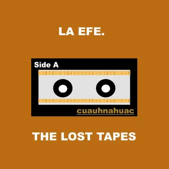 The Lost Tapes (Cuauhnahuac) by Unknown Artist