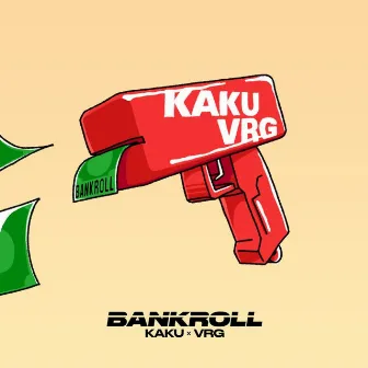 Bankroll by KAKU