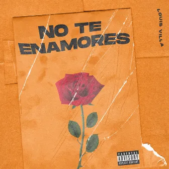 No Te Enamores by Louis Villa