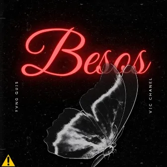 Besos by Yvng Quis