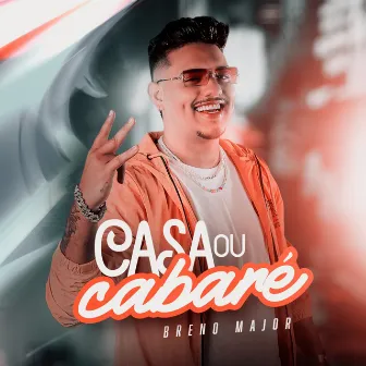 Casa Ou Cabaré by Breno Major