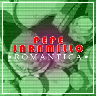 Romantica by Pepe Jaramillo