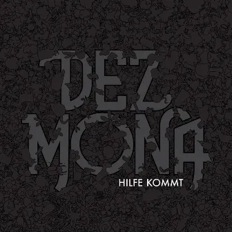 Hilfe Kommt by Dez Mona