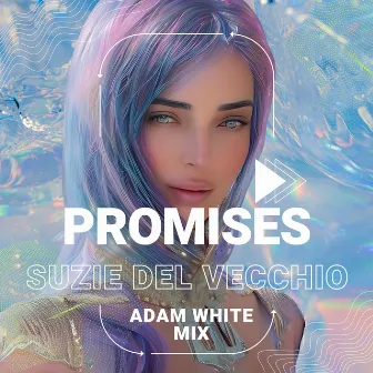 Promises (Adam White Mix) by Suzie Del Vecchio