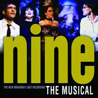 Nine: The Musical (New Broadway Cast Recording) by Maury Yeston