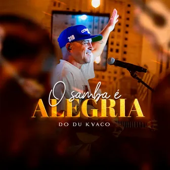 O Samba É Alegria by Do du kvaco