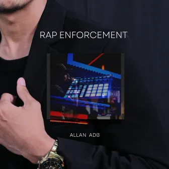 RAP Enforcement by allan adb