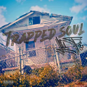 Trapped Soul by Lil Fe