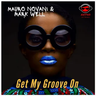 Get My Groove On by Mauro Novani