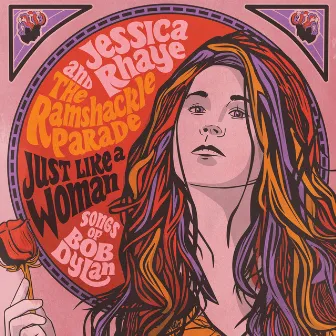 Just Like a Woman: Songs of Bob Dylan by Jessica Rhaye