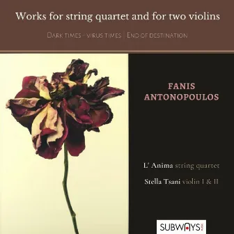 Works for String Quartet and for Two Violins by Stella Tsani