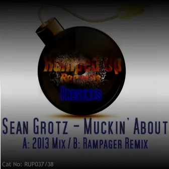 Muckin' About by Sean Grotz