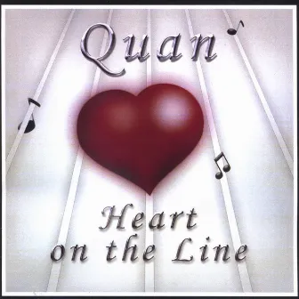 Heart On The Line by Quan