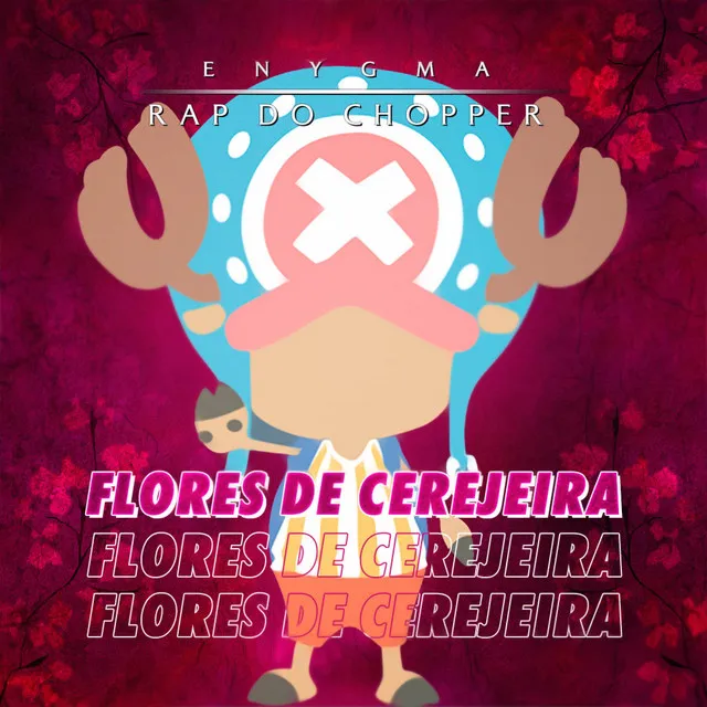 Rap Do Chopper: Flores de Cerejeira