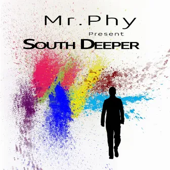 South Deeper by Mr. Phy