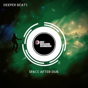 Sapce After Dub by Deeper Beats