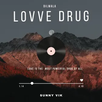 Lovve Drug by Dilwala