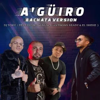 A'Güiro by Dj Tony BFG