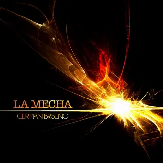 La Mecha by German Briseño