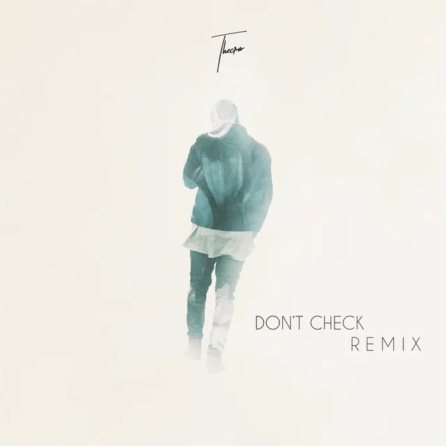 Don't Check - Remix