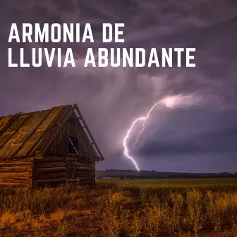 Armonía De Lluvia Abundante by 