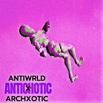 ANTICHOTIC by Anti