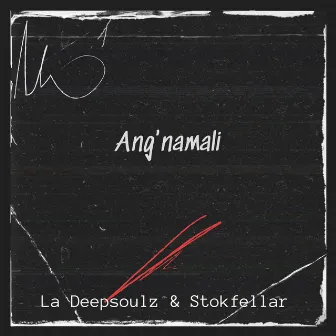 Ang'namali by LaDeepsoulz