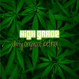 High Grade by UNiTY Originaal