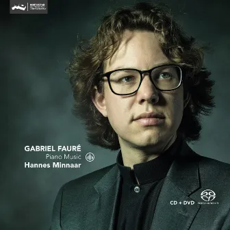 Fauré: Piano Music by Hannes Minnaar