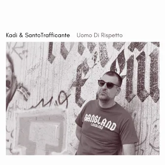 Uomo Di Rispetto by Kadi