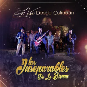 En Vivo Desde Culiacan by Los Inseparables De La Sierra