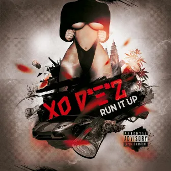 Run It Up by XO Dez