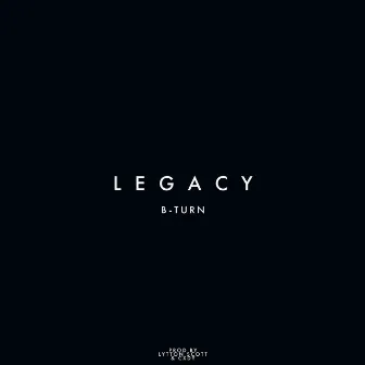 Legacy by B-Turn