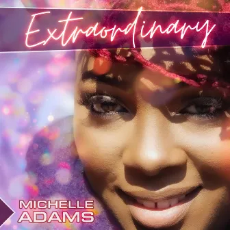 Extraordinary by Michelle Adams